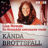 Kustantajan työryhmä - Lisa Nowak: En försmådd astronauts vrede