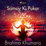 Brahma Khumaris - Samay Ki Pukar