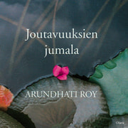 Arundhati Roy - Joutavuuksien jumala