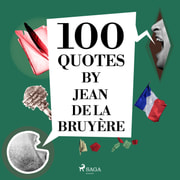 Jean de La Bruyère - 100 Quotes by Jean de la Bruyère