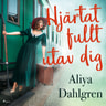 Aliya Dahlgren - Hjärtat fullt utav dig