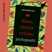 Ulla Feldscher - Rakas, tiesitkö että olen psykopaatti