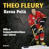 Theo Fleury - Kovaa peliä – NHL:n huippukiekkoilijan raju elämä