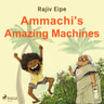 Ammachi's Amazing Machines - äänikirja