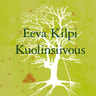 Eeva Kilpi - Kuolinsiivous