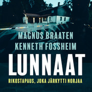 Magnus Braaten ja Kenneth Fossheim - Lunnaat – Rikostapaus, joka järkytti Norjaa
