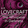 H. P. Lovecraft : The Whisperer in Darkness - äänikirja