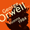 George Orwell - Vuonna 1984