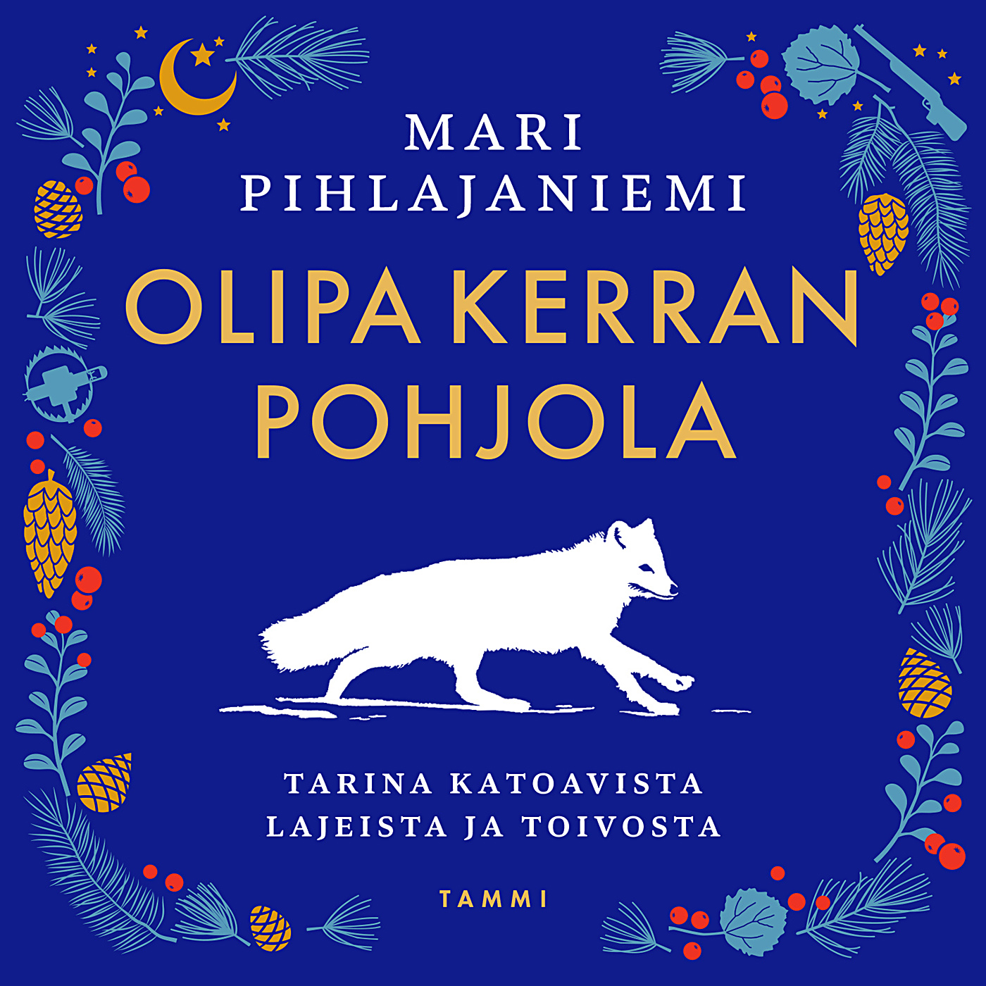 Mari Pihlajaniemi - Olipa kerran Pohjola