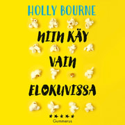 Holly Bourne - Niin käy vain elokuvissa