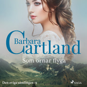Barbara Cartland - Som örnar flyga