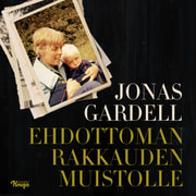 Jonas Gardell - Ehdottoman rakkauden muistolle