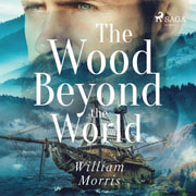 William Morris - The Wood Beyond the World