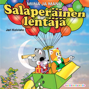 Jari Koivisto - Miina ja Manu Salaperäinen lentäjä