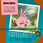 Angry Birds: Stella ottaa hatkat - äänikirja