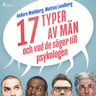 17 typer av män - och vad de säger till psykologen - äänikirja