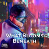 What Blooms Beneath - äänikirja