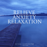 Relieve Anxiety Relaxation - äänikirja