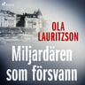 Ola Lauritzson - Miljardären som försvann