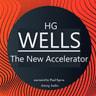 H. G. Wells : The New Accelerator - äänikirja