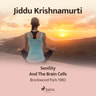 Jiddu Krishnamurti - Senility and the Brain Cells – Brockwood Park 1980