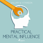 Practical Mental Influence - äänikirja