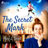 Roy J. Snell - The Secret Mark