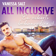 Vanessa Salt - All inclusive - En eskorts bekännelser 4
