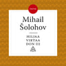 Mihail Šolohov - Hiljaa virtaa Don III