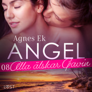 Agnes Ek - Angel 8: Alla älskar Gavin - Erotisk novell