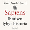 Yuval Noah Harari - Sapiens – Ihmisen lyhyt historia