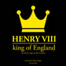 Henry VIII, King of England - äänikirja
