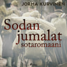 Jorma Kurvinen - Sodan jumalat – sotaromaani