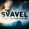 Patrik Vult von Steyern - Svavel