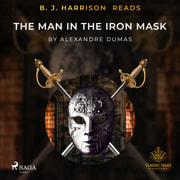 Alexandre Dumas - B. J. Harrison Reads The Man in the Iron Mask