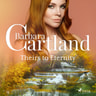 Barbara Cartland - Theirs to Eternity