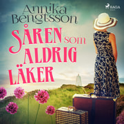 Annika Bengtsson - Såren som aldrig läker