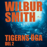 Wilbur Smith - Tigerns öga del 2