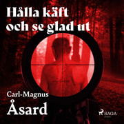 Carl-Magnus Åsard - Hålla käft och se glad ut