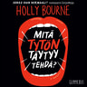 Holly Bourne - Mitä tytön täytyy tehdä?