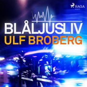 Ulf Broberg - Blåljusliv