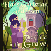 Hans Christian Andersen - The Child in the Grave