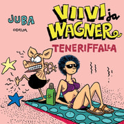 Jussi (Juba) Tuomola - Viivi ja Wagner Teneriffalla
