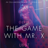 The Game with Mr. X - Sexy erotica - äänikirja