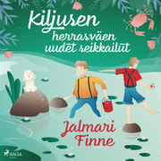 Jalmari Finne - Kiljusen herrasväen uudet seikkailut