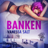 Vanessa Salt - Banken - erotisk novell