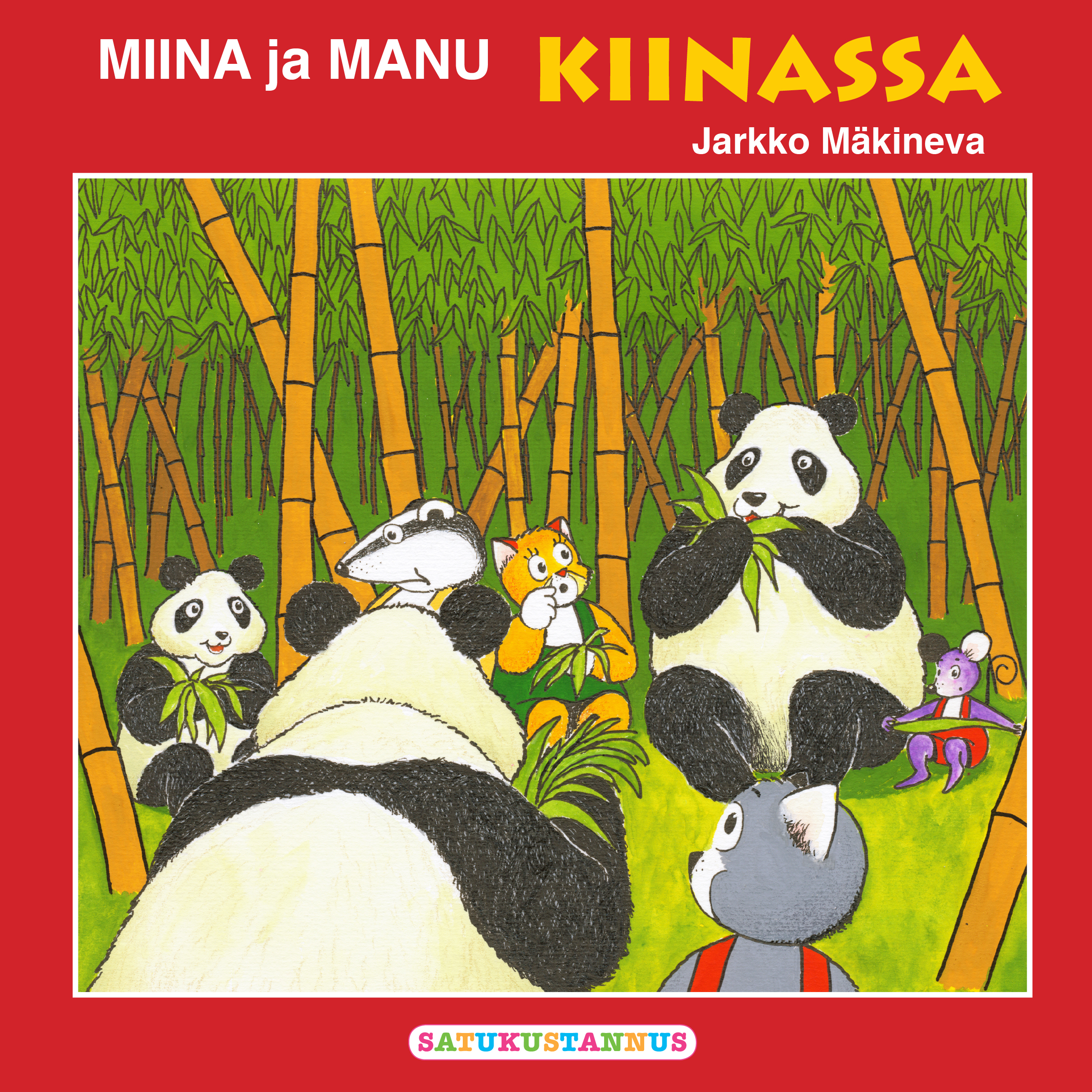 Jarkko Mäkineva - Miina ja Manu Kiinassa