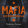Federico Varese - Mafia – Syntymästä kuolemaan