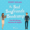 Poppy Dolan - The Bad Boyfriends Bootcamp