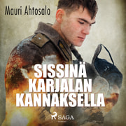Mauri Ahtosalo - Sissinä Karjalan kannaksella